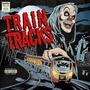 Train Tracks (Explicit)