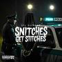 Snitches Get Stitches (Explicit)