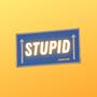 Stupid (Explicit)