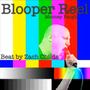 Blooper Reel