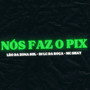 Nós Faz o Pix (Explicit)