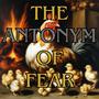 The Antonym Of Fear