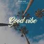 Good Vibe (Explicit)