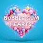 Bubble Gum Hearts