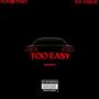 Too Easy (feat. Stf Steeze) [Explicit]