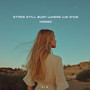 Stars Still Burn Where We Once Kissed