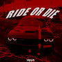 Ride Or Die