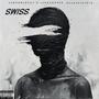 SWISS (feat. 10KBandZzz & SaksFifthJr) [Explicit]