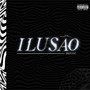 Ilusão (Explicit)