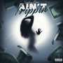 Ain't Trippin (Explicit)