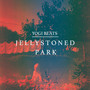 Jellystoned Park (Explicit)