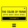 THE COLOR OF FRAUD (Explicit)