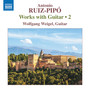 Ruiz-pipó, A.: Works With Guitar, Vol. 2 (Weigel)