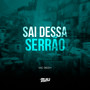 Sai Dessa Serrão (Explicit)