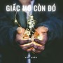 Giấc Mơ Còn Đó
