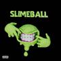 Slime Ball (Explicit)