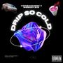 Drip So Cold (feat. Nobody219) [Explicit]