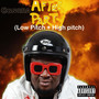 After Party (Low Pitch + High pitch) [Explicit]