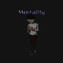 Mentality (Explicit)