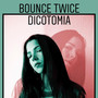 Dicotomia (Explicit)