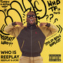 Who Is Reeplay (Explicit)