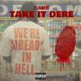 Take it dere (Explicit)