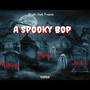 A Spooky Bop (Explicit)