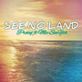 See No Land (feat. Mic Smyth)