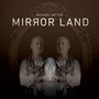 Mirror Land