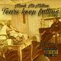 Tears Keep Falling (Explicit)