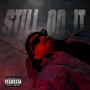 Still on It (Explicit)