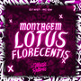 Montagem Lotus Florecentis (Explicit)