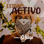 Estamo’ activo’ (Explicit)