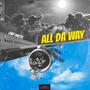 ALL DA WAY (Explicit)