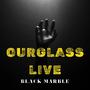 Ourglass Live Black Marble (feat. Rob Bliss, Mike Baker & Cory Buckley) [Live]