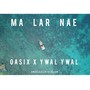 Ma Lar Nae (feat. Ywal Ywal) [Unreleased Version]