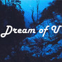 Dream of U