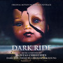 Dark Ride - Original Motion Picture Soundtrack composed by Kostas Christides, Theme by Christopher Young