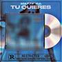 Tu quieres (feat. hectormusicbby)