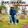 Far From Normal (Explicit)