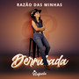 Razão das Minhas Derrubada