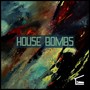 House Bombs