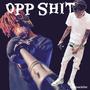 Opp **** (feat. Exit6ixx) [Explicit]