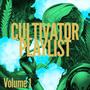 Cultivator Playlist