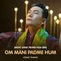 Om Mani Padme Hum (Ngọc Sáng Trong Hoa Sen)