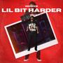 Lil Bit Harder (Explicit)