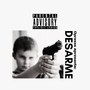 Desarme (Explicit)