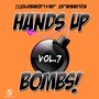 Hands up Bombs!, Vol. 7 (Pulsedriver Presents)