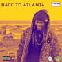 Bacc To Atlanta (Explicit)