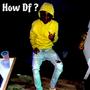 How Df ? (Explicit)